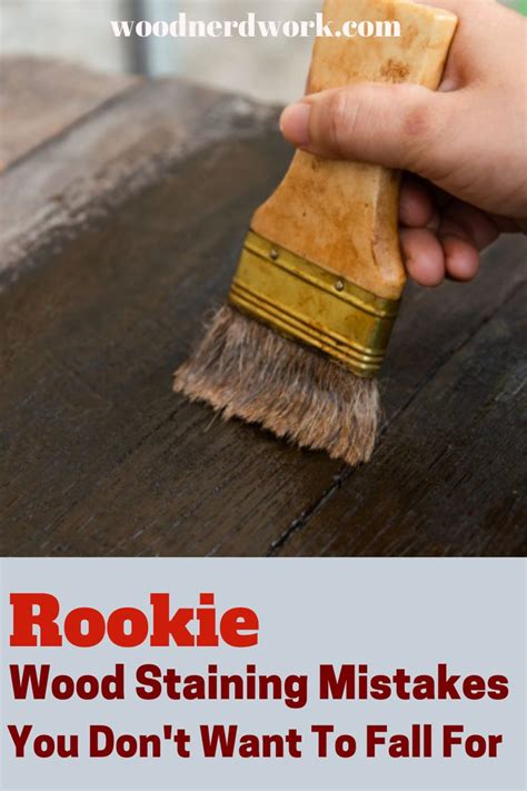 Rookie Wood Staining Mistakes You Should Avoid At All Cost Staining