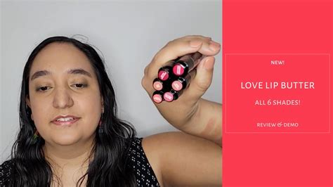 Love Lip Butter All 6 Shades Review And Demo Youtube