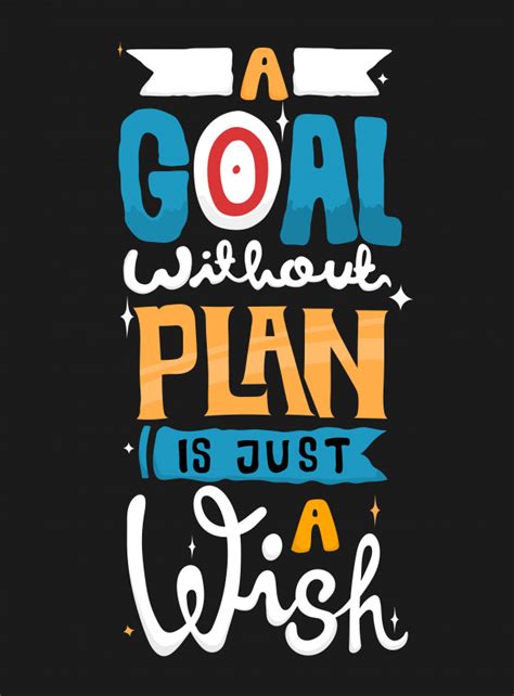 Goal Without Plan Is Just A Wish Quote Typography