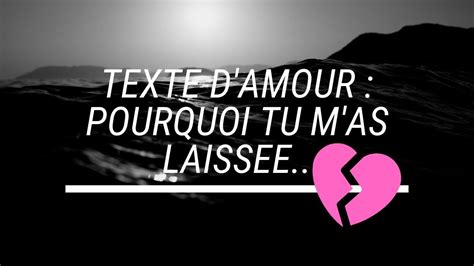 Texte D Amour Touchant Pourquoi Tu M As Bris E Texte D Amour