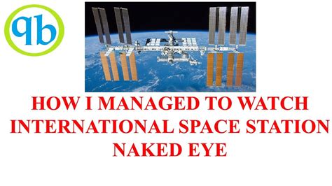 HOW I MANAGED TO WATCH INTERNATIONAL SPACE STATION WITH NAKED EYE YouTube