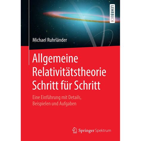 Springer Book Allgemeine Relativitätstheorie Schritt für Schritt