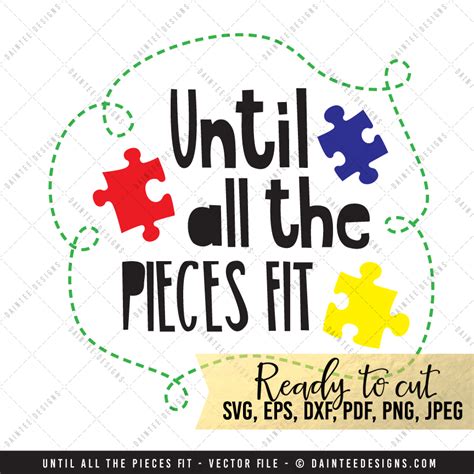 Download for free in png, svg, pdf formats 👆. Until All the Pieces Fit Autism - SVG, DXF, EPS, Digital ...