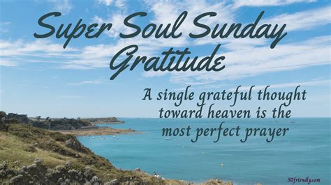Super Soul Sunday Gratitude 50 Friendly