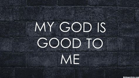 God Is Good Wallpapers Top Free God Is Good Backgrounds Wallpaperaccess