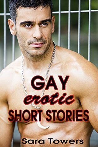 Gay Erotic Short Stories By Sara Towers Goodreads
