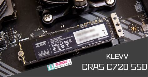 Klevv Cras C720 Gen3x4 1tb M2 Ssd 評測開箱 Unikos Hardware