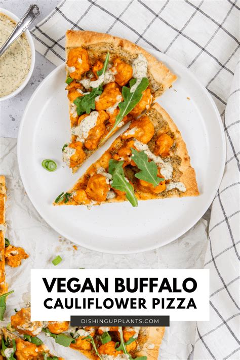 Vegan Buffalo Cauliflower Pizza With Tahini Ranch Dishing Up Plants