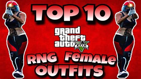 Gta V Online Top 10 Rng Female Outfits ღ Youtube