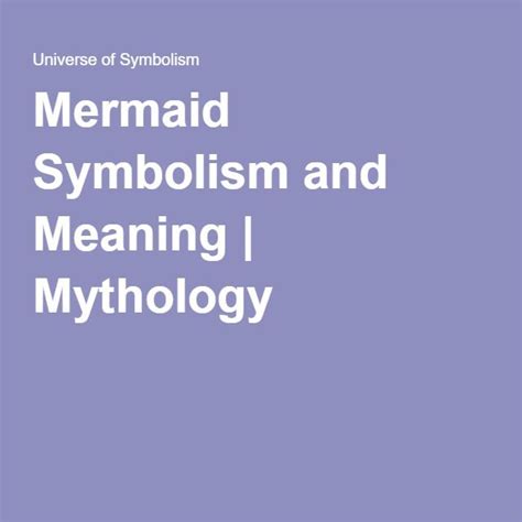Mermaid Symbolism And Meaning Mythology Mermaid Symbolism Goddess Of