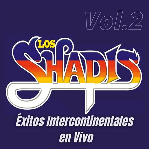 ‎los Shapis Éxitos Intercontinentales En Vivo Vol 2 By Los Shapis On