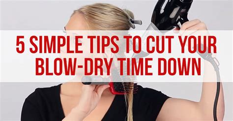 5 Simple Tips To Cut Your Blow Dry Time Down Ebay