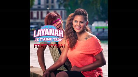 Layanah Je Taime Trop Feat KymaÏ Youtube