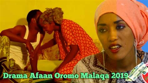 Dirama Afaan Oromo Mallaqa 2019 Youtube