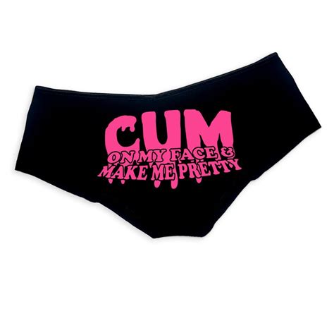 Cum On My Face And Make Me Pretty Panties Sexy Slutty Etsy