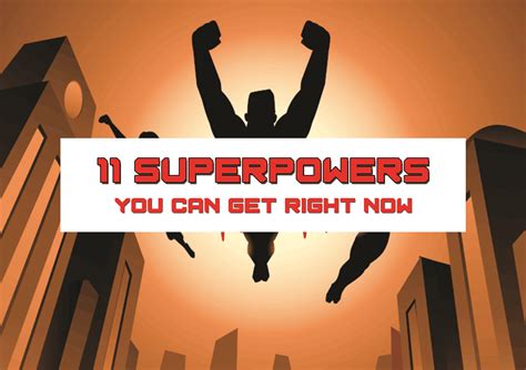 Eleven Superpowers You Can Get Right Now Trafali