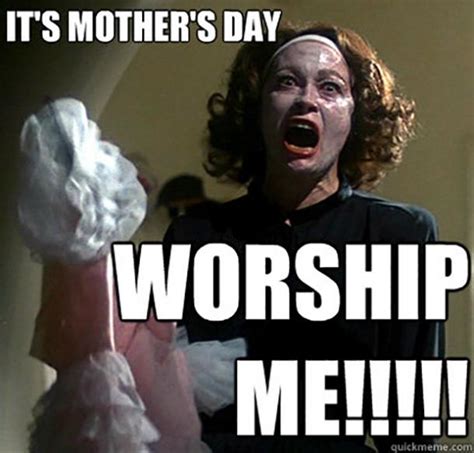 10 Funny Happy Mother S Day Memes To All The Amazing Moms Of The World
