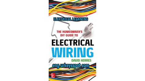 The Homeowners Diy Guide To Electrical Wiring Engineering Books