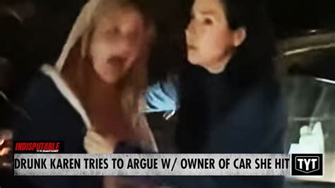 Drunk Karen Tries To Argue With Owner Of Parked Car She Hit Youtube