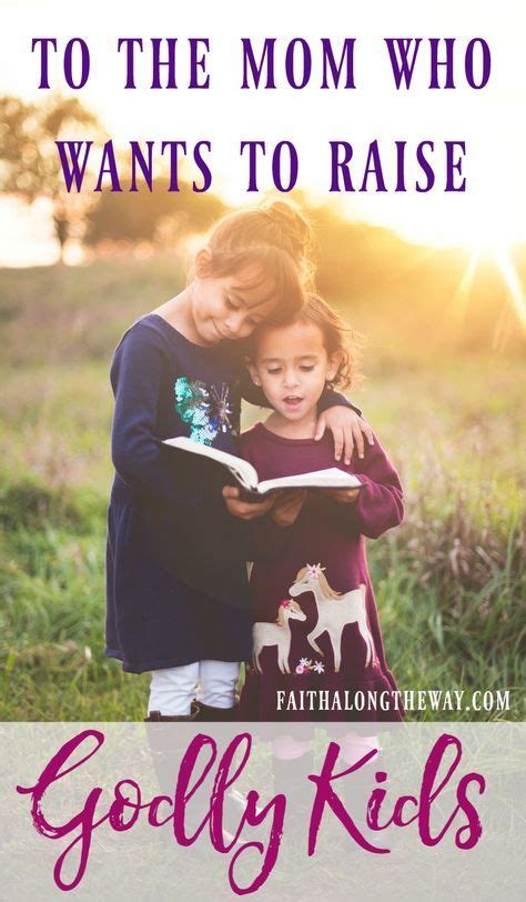 To The Mom Who Wants To Raise Godly Kids Discipline Kids Parenting