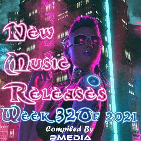 Download Va New Music Releases Week 32 Of 2021 Mp3 320kbps Songs