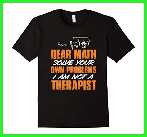 mens dear math solve your own problems i m not a therapist shirt large black math science and