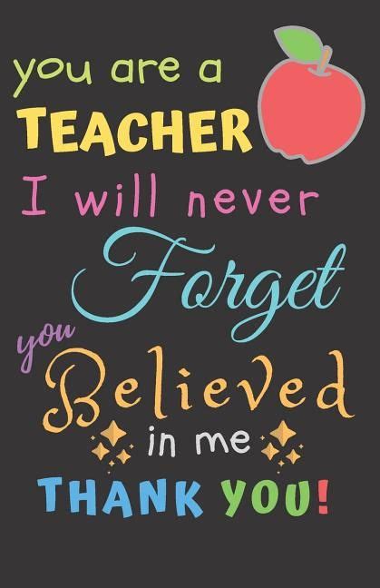 A Teacher Appreciation Card With The Words You Are A Teacher I Will