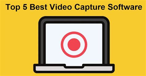 Top 5 Best Video Capture Software For Windows 11