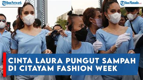 Aksi Cinta Laura Pungut Sampah Di Citayam Fashion Week Memberikan