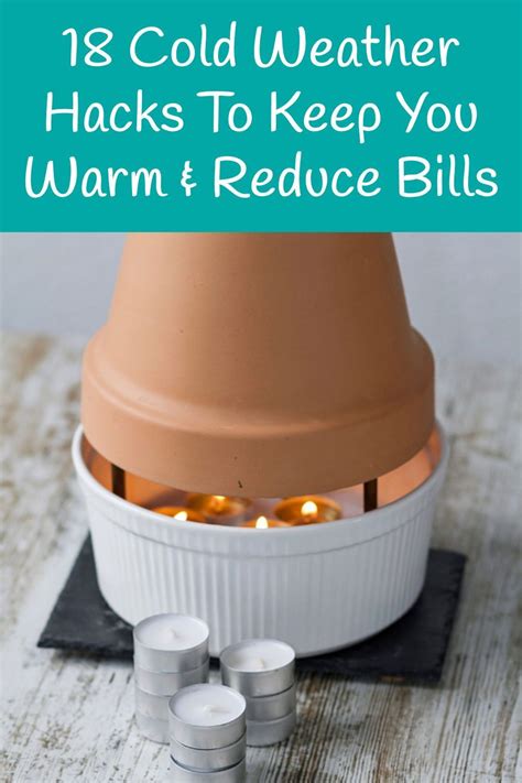 18 Cold Weather Hacks To Keep You Warm And Reduce Bills Cold Weather