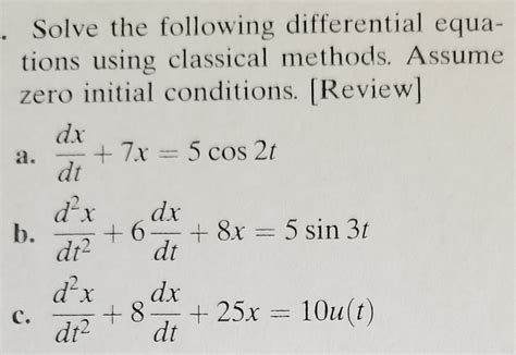 Solved Solve The Following Differential Equations Using Chegg Com
