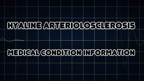 Hyaline Arteriolosclerosis Medical Condition YouTube