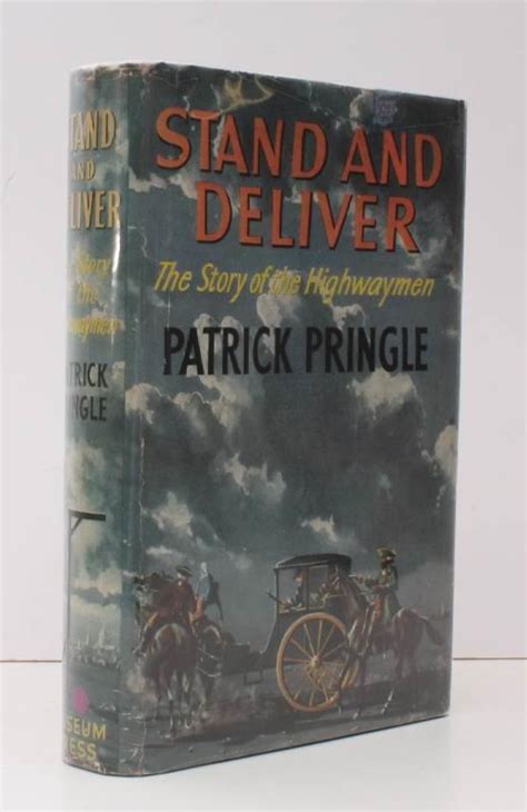 Stand And Deliver The Story Of The Highwaymen Bright Clean Copy In Dustwrapper By Pringle