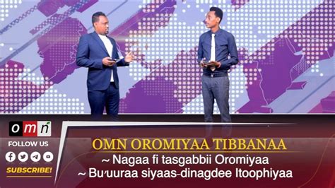 Omn Oromiyaa Tibbanaa Nagaa Fi Tasgabbii Oromiyaa Caamsaa 15 2023