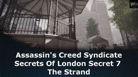Assassin S Creed Syndicate Secrets Of London Secret The Strand Youtube