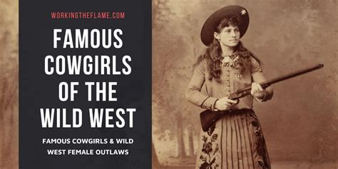 16 Famous Cowgirls And Wild West Outlaws 2023 Facts And Pics Working