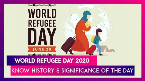 World Refugee Day 2020 Know History And Theme Of The Day That Raises Awareness About Refugee