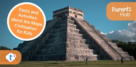Facts And Activities About The Maya Civilisation For Kids