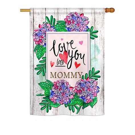 Love You Lots Mommy House Flag And More Garden Flags At