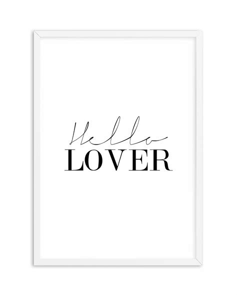 Hello Lover Pt Art Print Or Poster Made In Australia Olive Et Oriel