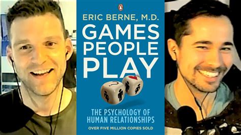 20 Games People Play Eric Berne 1964 Will And Luke Discuss Youtube