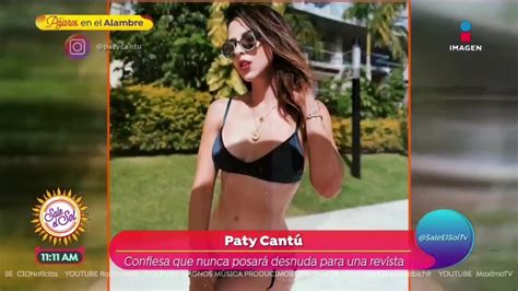 Paty Cantú asegura que nunca posará desnuda Sale el Sol YouTube