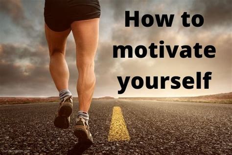 How To Motivate Yourself 16 Best Ways To Try In 2020