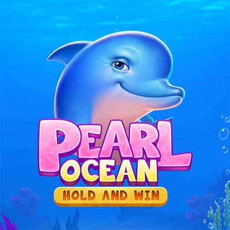 Play Pearl Ocean Hold And Win Slot Leovegas