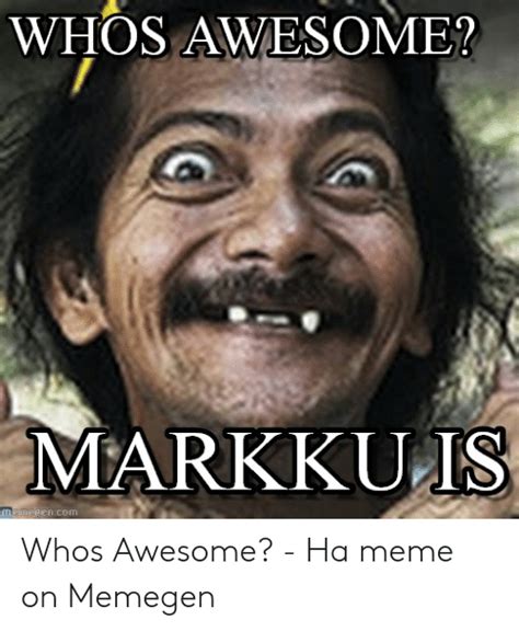 25 Best Memes About Whos Awesome Meme Whos Awesome Memes