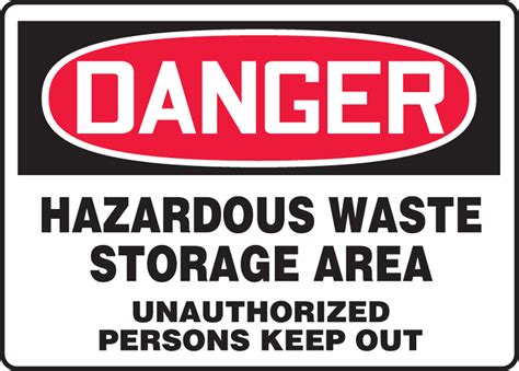 Hazardous Waste Storage Area Keep Out Osha Danger Safety Sign Mchg