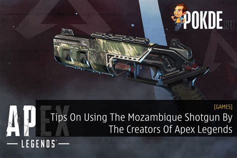 Tips On Using The Mozambique Shotgun By The Creators Of Apex Legends