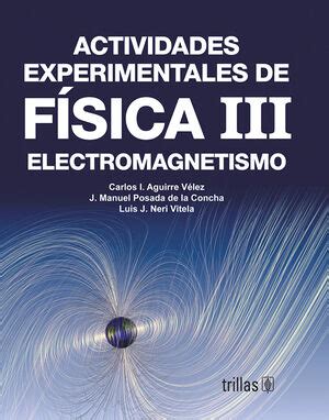Actividades Experimentales De Fisica Electromagnetismo