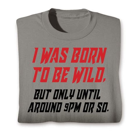 Born To Be Wild Shirt What On Earth Cu5851