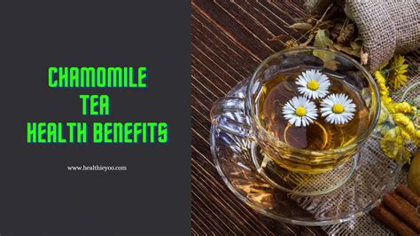 Traditional Medicinal Chamomile Tea Health Benefits Healthieyoo